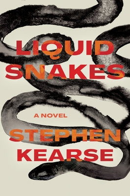 Liquid Snakes by Kearse, Stephen