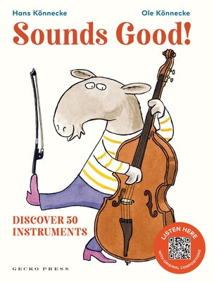 Sounds Good!: Discover 50 Instruments by Ole Könnecke