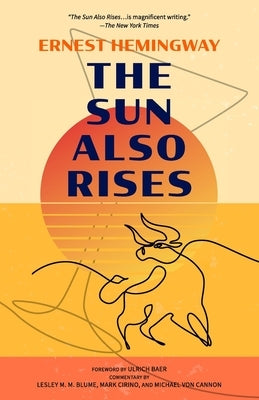 The Sun Also Rises (Warbler Classics Annotated Edition) by Hemingway, Ernest