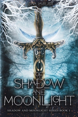 Of Shadow and Moonlight (Revised Edition): New Adult Paranormal Fantasy Romance by Laurier, Luna