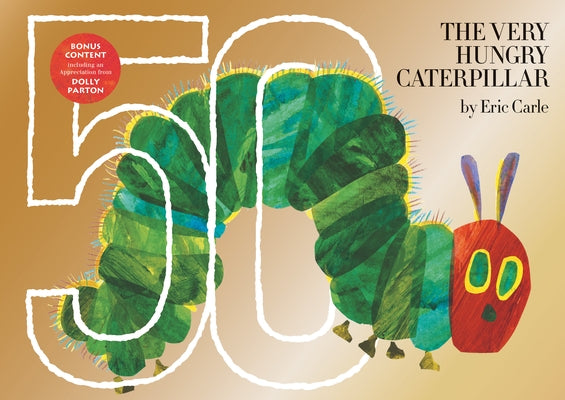 The Very Hungry Caterpillar: 50th Anniversary Golden Edition by Carle, Eric