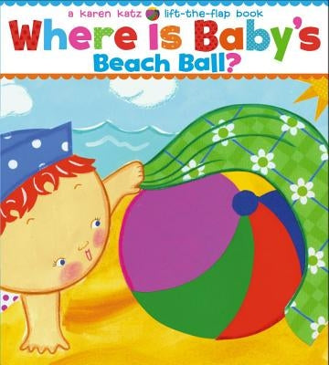 Where Is Baby's Beach Ball? by Katz, Karen