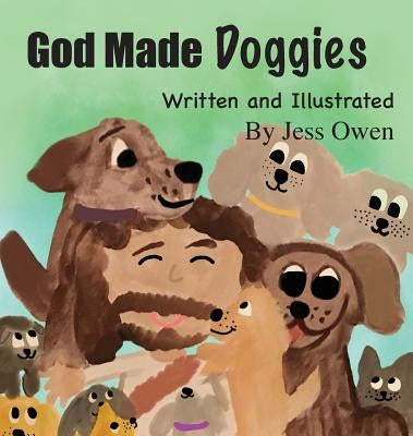 God Made Doggies by Owen, Jess L.