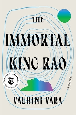 The Immortal King Rao by Vara, Vauhini