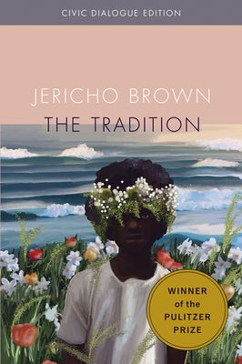 The Tradition: Civic Dialogue Edition by Brown, Jericho