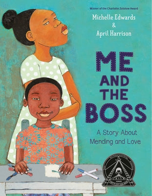 Me and the Boss: A Story about Mending and Love by Edwards, Michelle