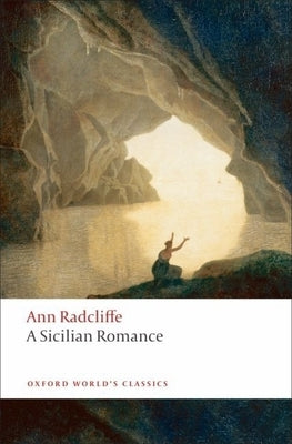 A Sicilian Romance by Radcliffe, Ann Ward