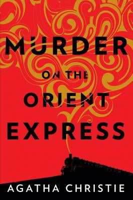 Murder on the Orient Express: A Hercule Poirot Mystery by Christie, Agatha