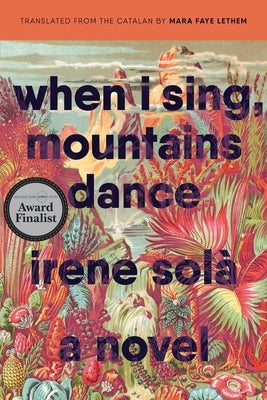 When I Sing, Mountains Dance by Sol&#224;, Irene