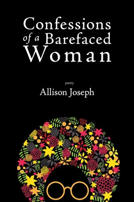 Confessions of a Barefaced Woman by Joseph, Allison