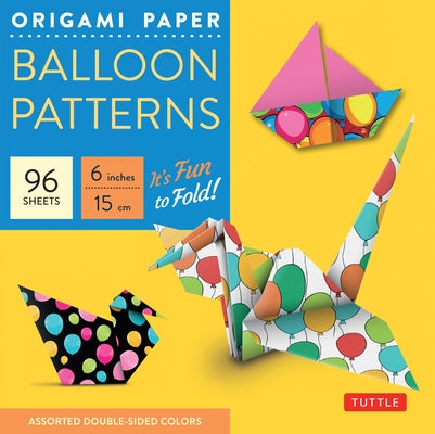 Origami Paper Balloon Patterns 96 Sheets 6 (15 CM): Party Designs - Tuttle Origami Paper: Origami Sheets Printed with 8 Different Designs (Instruction by Tuttle Studio