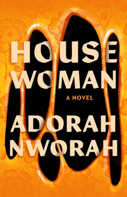 House Woman by Nworah, Adorah