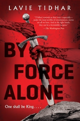 By Force Alone by Tidhar, Lavie