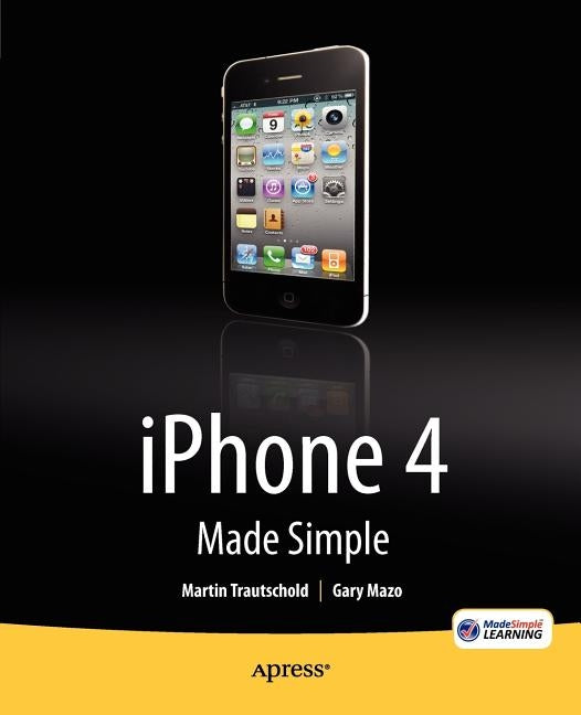 iPhone 4 Made Simple by Trautschold, Martin