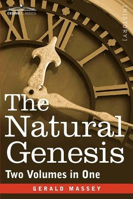 The Natural Genesis (Two Volumes in One) by Massey, Gerald