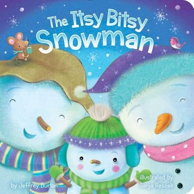 The Itsy Bitsy Snowman by Burton, Jeffrey