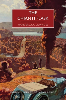 The Chianti Flask by Belloc Lowndes, Marie