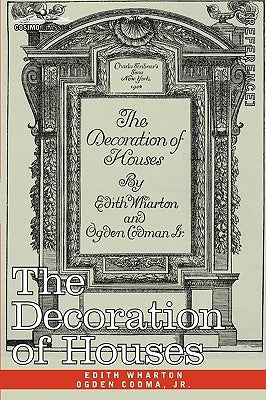 The Decoration of Houses by Wharton, Edith