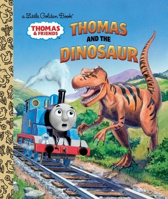 Thomas and the Dinosaur (Thomas & Friends) by Golden Books