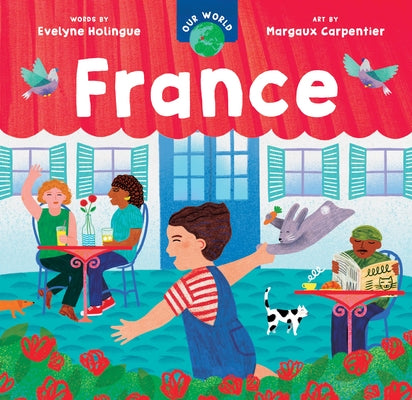 Our World: France by Holingue, Evelyne