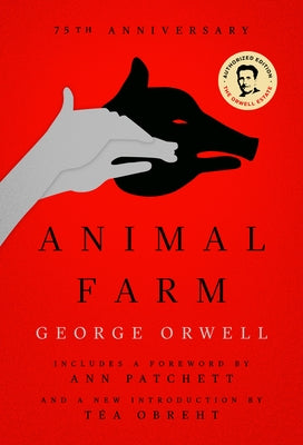 Animal Farm: A Fairy Story by Orwell, George