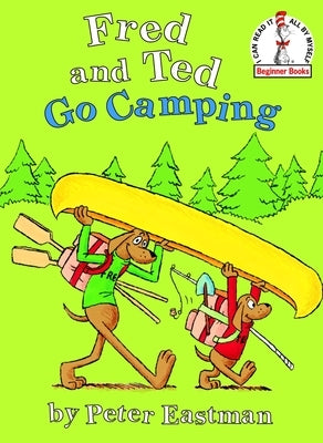 Fred and Ted Go Camping by Eastman, Peter Anthony