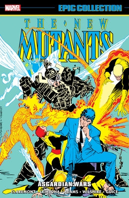 New Mutants Epic Collection: Asgardian Wars by Claremont, Chris