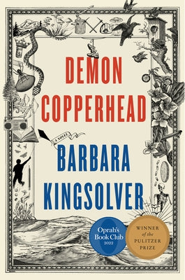 Demon Copperhead: A Pulitzer Prize Winner by Kingsolver, Barbara