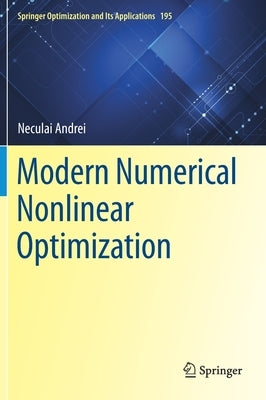 Modern Numerical Nonlinear Optimization by Andrei, Neculai