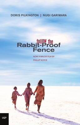 Follow the Rabbit-Proof Fence by Pilkington, Doris