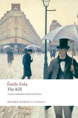 The Kill: La Curee by Zola, &#201;mile