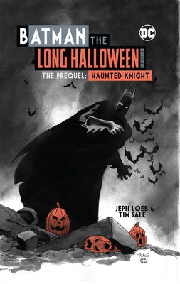 Batman: The Long Halloween Haunted Knight Deluxe Edition by Loeb, Jeph