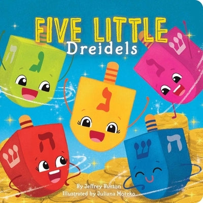 Five Little Dreidels by Burton, Jeffrey