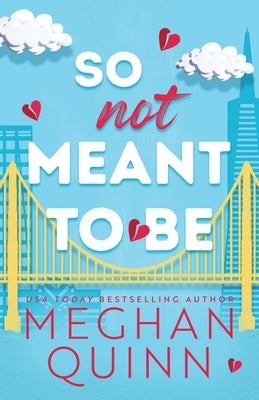 So Not Meant to Be by Quinn, Meghan