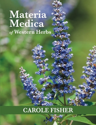 Materia Medica of Western Herbs by Fisher, Carole