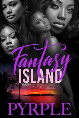 Fantasy Island: Carl Weber Presents by Pyrple