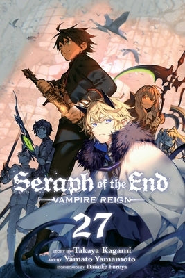 Seraph of the End, Vol. 27: Vampire Reign by Kagami, Takaya