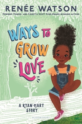 Ways to Grow Love by Watson, Ren&#233;e