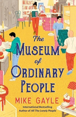 The Museum of Ordinary People by Gayle, Mike