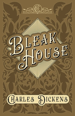 Bleak House: With Appreciations and Criticisms By G. K. Chesterton by Dickens, Charles