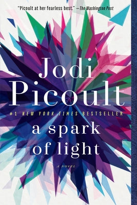 A Spark of Light by Picoult, Jodi