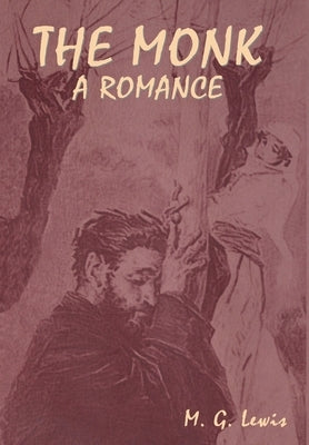 The Monk: A Romance by Lewis, M. G.