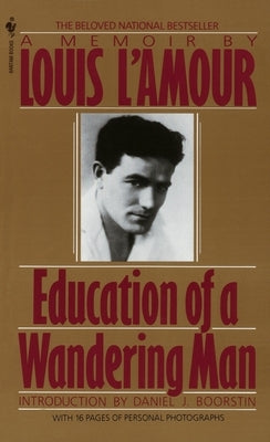 Education of a Wandering Man: A Memoir by L'Amour, Louis