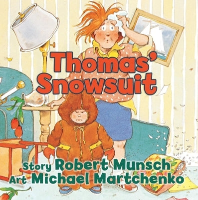 Thomas' Snowsuit by Munsch, Robert