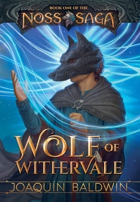 Wolf of Withervale by Joaquin Baldwin