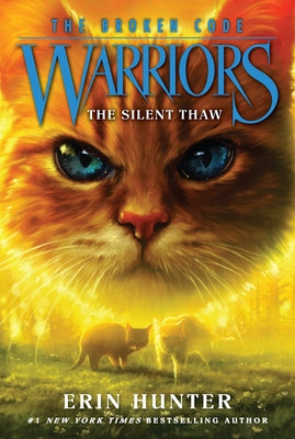 Warriors: The Broken Code #2: The Silent Thaw by Hunter, Erin