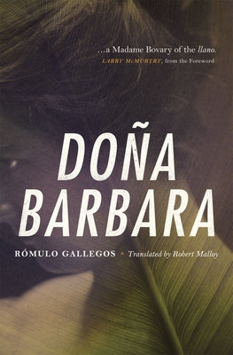 Doña Barbara by Gallegos, R&#243;mulo