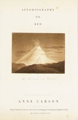 Autobiography of Red: A Novel in Verse by Carson, Anne