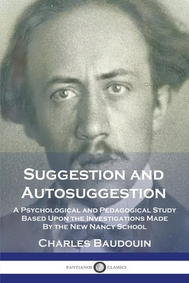 Suggestion and Autosuggestion by Baudouin, Charles