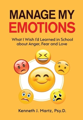 Manage My Emotions by Martz, Kenneth